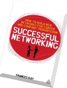 Successful Networking How to Build New Networks for Career and Company Progression by Frances Kay.pd