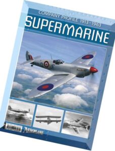 Supermarine Company Profile 1913-1963 (Aeroplane Company Profile)