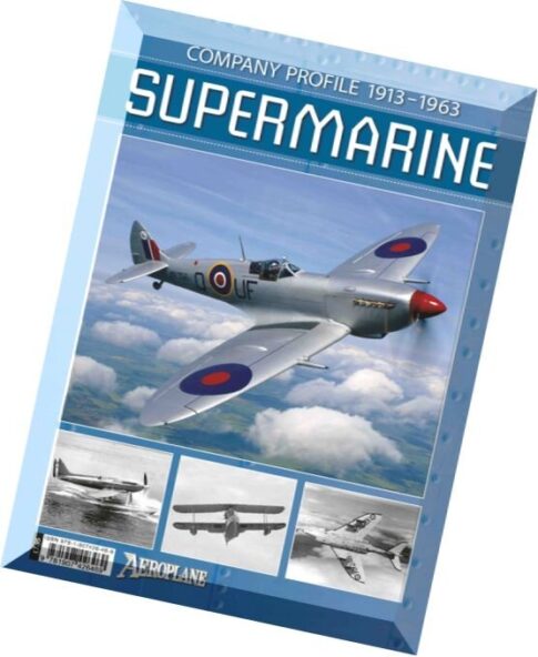 Supermarine Company Profile 1913-1963 (Aeroplane Company Profile)