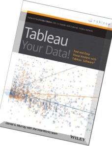Tableau Your Data! Fast and Easy Visual Analysis with Tableau Software by Dan Murray