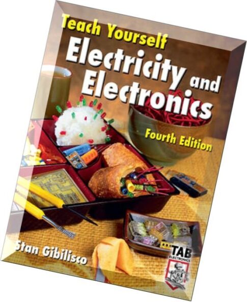 Teach Yourself Electricity and Electronics, 4th Edition