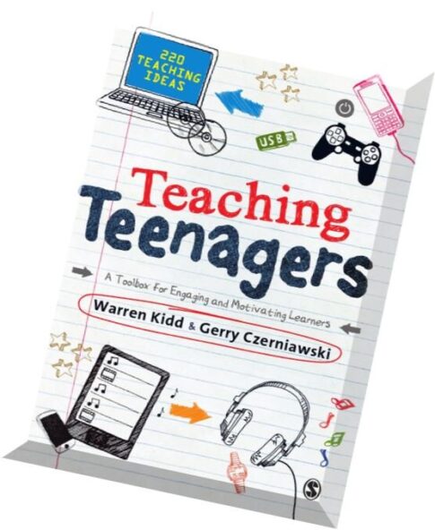 Teaching Teenagers — A Toolbox for Engaging and Motivating Learners