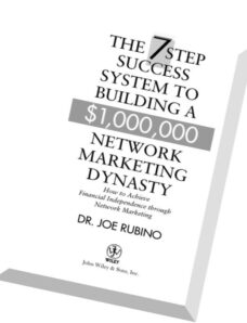 The 7-Step System to Building a $1,000,000 Network Marketing Dynasty