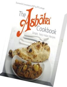 The Ashoka Cookbook Simple Indian Recipes