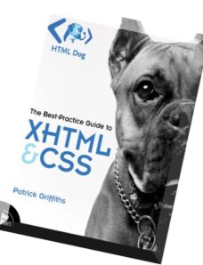 The Best-Practice Guide to XHTML and CSS