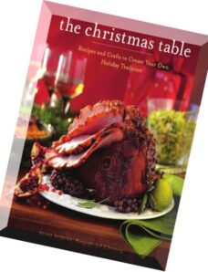 The Christmas Table Recipes and Crafts to Create Your Own Holiday Tradition