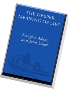 The Deeper Meaning of Liff A Dictionary of Things There Aren’t Any Words for Yet–But There Ought to