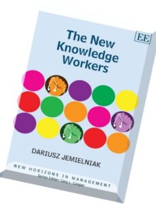 The New Knowledge Workers (New Horizons in Management Series) by Dariusz Jemielniak