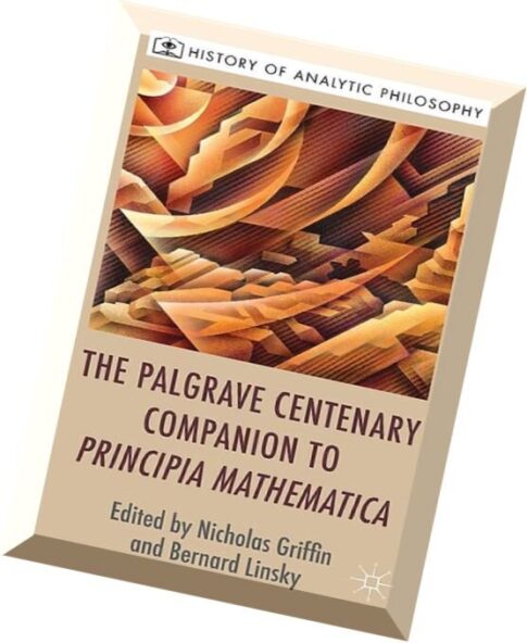 The Palgrave Centenary Companion to Principia Mathematica