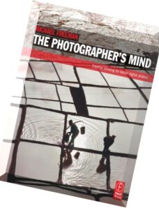 The Photographer’s Mind Creative Thinking for Better Digital Photos(1)
