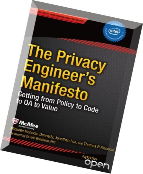 The Privacy Engineer’s Manifesto Getting from Policy to Code to QA to Value