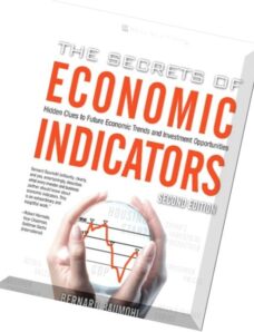The Secrets of Economic Indicators Hidden Clues to Future Economic Trends and Investment Opportuniti