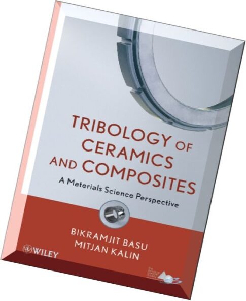 Tribology of Ceramics and Composites Materials Science Perspective