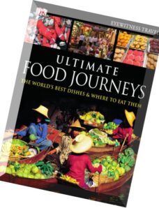 Ultimate Food Journeys (DK Eyewitness Travel Guides) (Dorling Kindersley 2011)