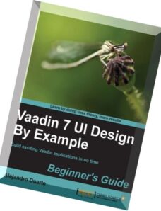 Vaadin 7 UI By Example Beginner’s Guide Beginner’s Guide