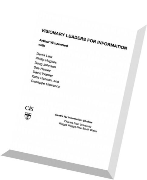 Visionary Leaders for Information By Arthur Winzenried