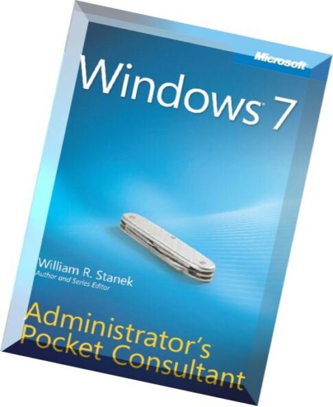 Windows® 7 Administrator’s Pocket Consultant