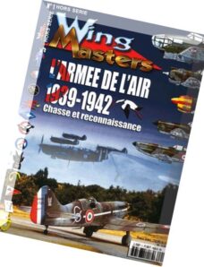 Wing Masters Hors Serie 1 – L’Armee de L’Air 1939-1942 Chasse et reconnaissance