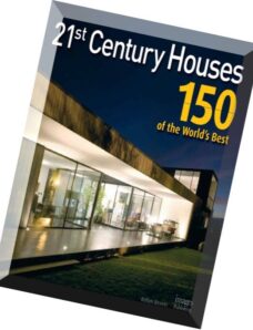21st Century Houses 150 of the World’s Best