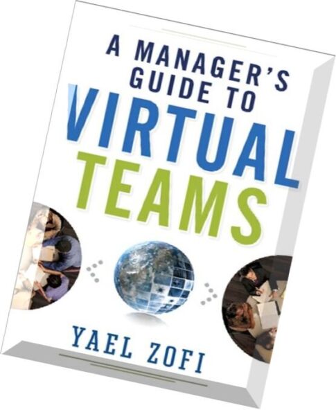 A Manager’s Guide to Virtual Teams