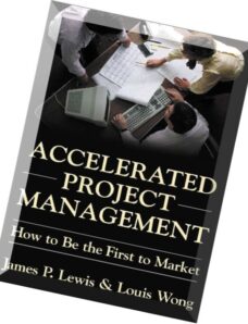 Accelerated Project Management How to Be First to Market
