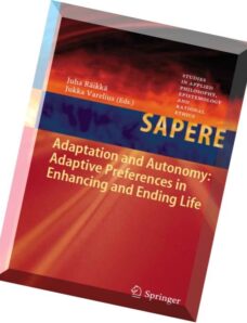 Adaptation and Autonomy Adaptive Preferences in Enhancing and Ending Life