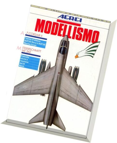 Aerei Modellismo — 1988-10 — A-7 Corsair Ii, Messerschmitt Me-262
