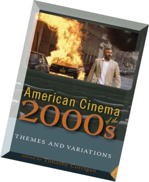 American Cinema of the 2000s Themes and Variations