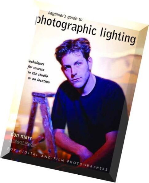 Amherst Media – Beginner’s Guide to Photographic Lighting Techniques for Success in the Studio or on Location