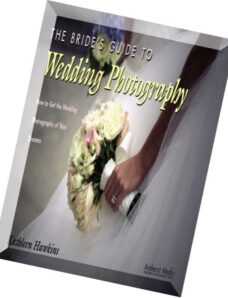 Amherst Media – The Bride’s Guide to Wedding Photography How to Get the Wedding Photography of Your Dreams