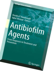 Antibiofilm Agents From Diagnosis to Treatment and Prevention