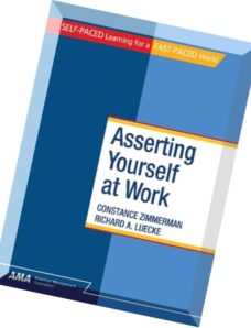 Asserting Yourself At Work by Constance Zimmerman and Richard A. Luecke
