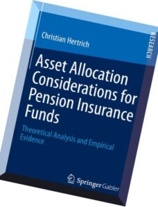 Asset Allocation Considerations for Pension Insurance Funds Theoretical ysis and Empirical Evide