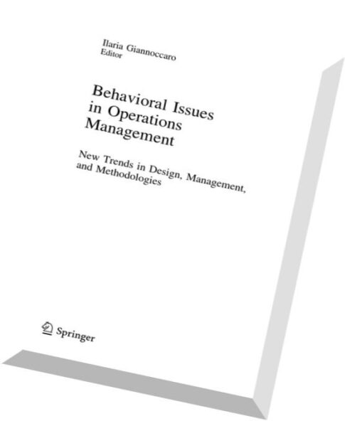 Behavioral Issues in Operations Management New Trends in Design, Management, and Methodologies