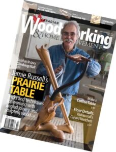 Canadian Woodworking & Home Improvement Issue 88, February-March 2014