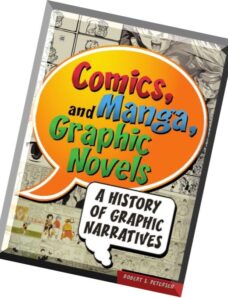 Comics, Manga, and Graphic Novels A History of Graphic Narratives