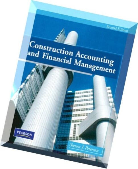 Construction Accounting & Financial Management (2nd Edition) by Steven Peterson