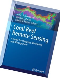 Coral Reef Remote Sensing A Guide for Mapping, Monitoring and Management