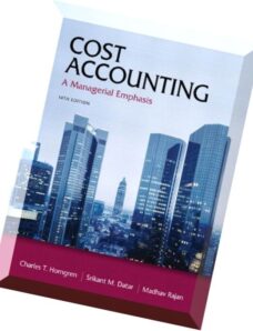 Cost Accounting A Managerial Emphasis, 14th Edition