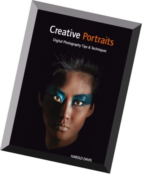 Creative Portraits Digital Photography Tips and Techniques