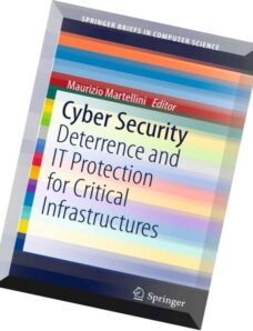Cyber Security Deterrence and IT Protection for Critical Infrastructures