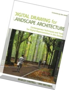 Digital Drawing for Landscape Architecture — Contemporary Techniques and Tools for Digital Represent