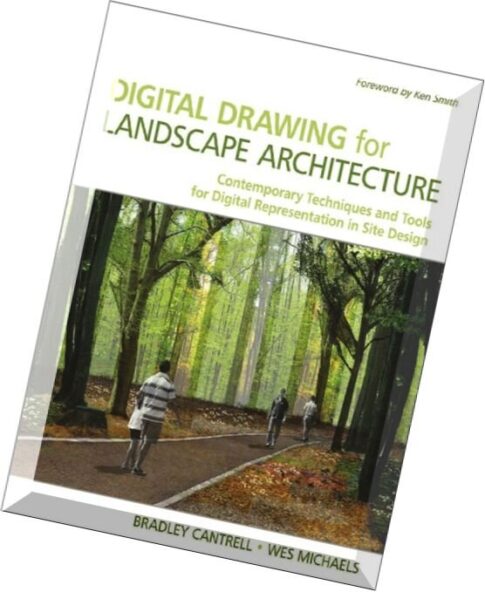 Digital Drawing for Landscape Architecture – Contemporary Techniques and Tools for Digital Represent