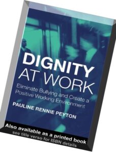 Dignity at Work Eliminate Bullying and Create a Positive Working Environment