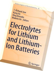 Electrolytes for Lithium and Lithium-Ion Batteries (Modern Aspects of Electrochemistry, Book 58)