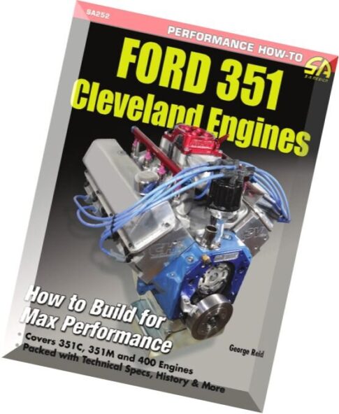 Ford 351 Cleveland Engines How to Build for Max Performance