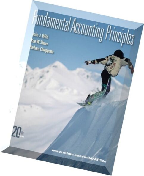 Fundamental Accounting Principles, 20th Edition by John Wild, Ken W. Shaw, Barbara Chiappetta