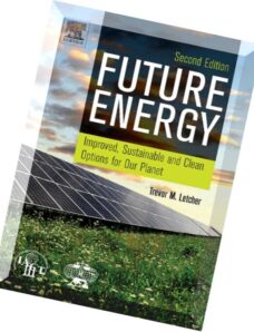 Future Energy Improved, Sustainable and Clean Options for our Planet (2nd Edition)