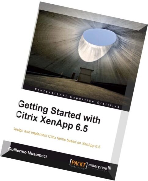 Getting Started with Citrix XenApp 6.5
