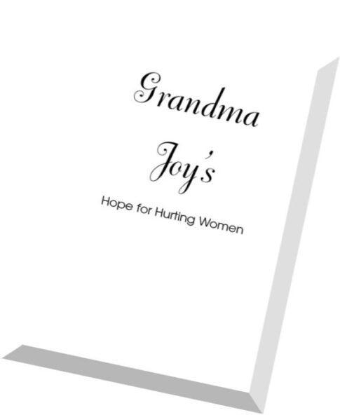 Grandma Joy’s Hope for Hurting Women